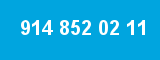 914 852 02 11